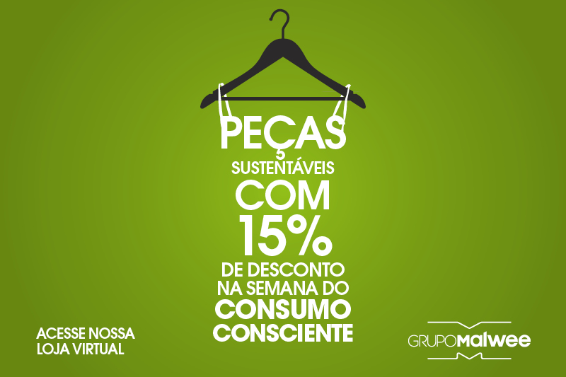 Moda Consciente: 15% de desconto em produtos com pegada sustentável! Moda Consciente: 15% de desconto em produtos com pegada sustentável!