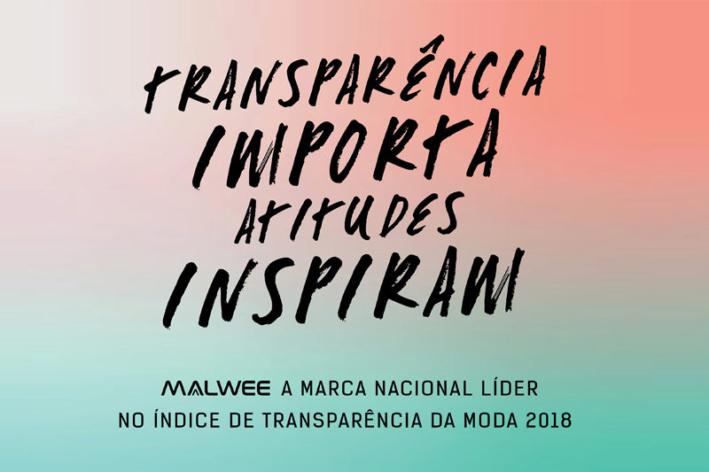 Malwee é a marca nacional líder no Índice de Transparência da Moda Brasil 2018 Malwee é a marca nacional líder no Índice de Transparência da Moda Brasil 2018